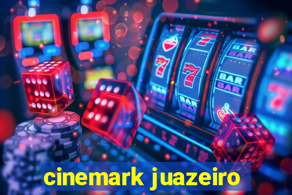 cinemark juazeiro